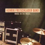 Henrik Freischlader Band - House in the Woods - 